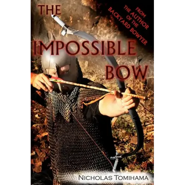 The Impossible Bow: Building Archery Bows With PVC Pipe