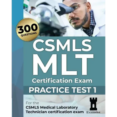 CSMLS MLT Certification Exam: Practice Test 1