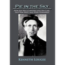 Pie in the Sky: How Joe Hill's Lawyers Lost His Case, Got Him Shot, and Were Disbarred