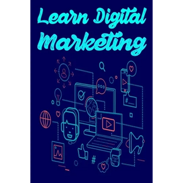 Learn Digital Marketing: Learn SEO, SMO, PPC and Digital Marketing strategy course