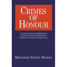 Crimes of Honor: Formal and Informal Adjudicatory Systems in India and Pakistan to Enforce and Contest Honour Crimes