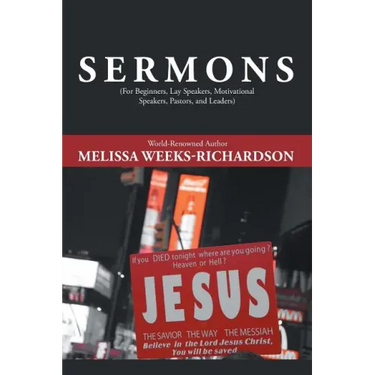 Sermons: For Beginners, Lay Speakers, Motivational Speakers, Pastors, and Leaders