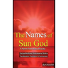 The Names of Sun God - A Hymn From Mahabharata: Suryashtottara Shatanama Stotra Transliteration, Translation and Commentary