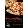Frozen Pizza and Other Slices of Life Level 6