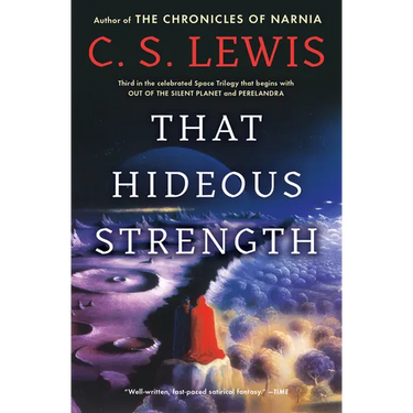 That Hideous Strength: A Modern Fairy-Tale for Grown-Ups