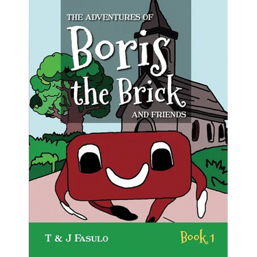 The Adventures of Boris the Brick and Friends: Book 1