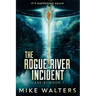 The Rogue River Incident: Case XI Book I