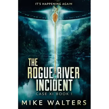 The Rogue River Incident: Case XI Book I