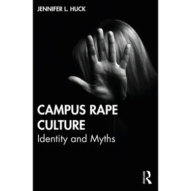 Campus Rape Culture: Identity and Myths