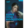 Super High Resolution