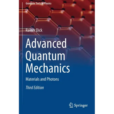 Advanced Quantum Mechanics: Materials and Photons