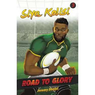 Road to Glory - Siya Kolisi