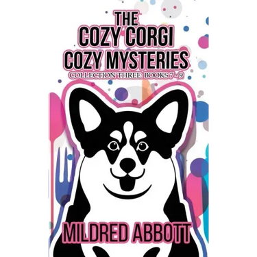The Cozy Corgi Cozy Mysteries - Collection Three: Books 7-9