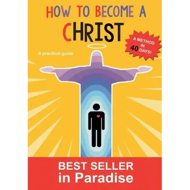 How to become a christ: A method in forthy days!