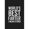World's Best Farter I Mean Father: Funny father's day gift