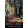 A Forest In His Pocket