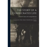 The Story of a Consecrated Life; Commemorative of Rev. Charles S. Schaeffer, Brevet-captain, U. S. V