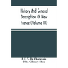 History And General Description Of New France (Volume Iii)
