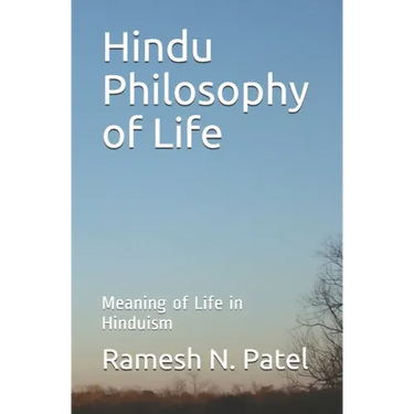 Hindu Philosophy of Life: Meaning of Life in Hinduism