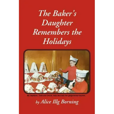The Baker's Daughter Remembers the Holidays
