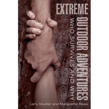 Extreme Outdoor Adventures: Who Survives And Why