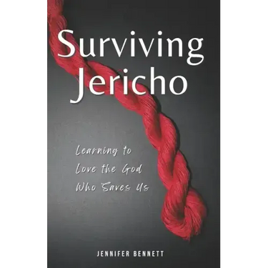 Surviving Jericho: Learning To Love the God Who Saves Us