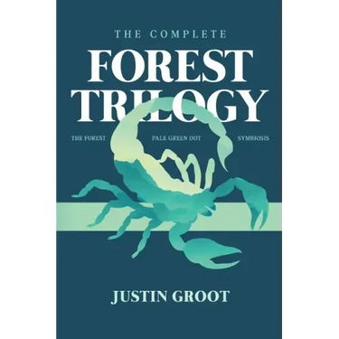 The Complete Forest Trilogy: Includes The Forest, Pale Green Dot, and Symbiosis