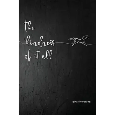 The Kindness Of It All