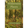 Wilderness Places: The Underbrush of Life's Journey