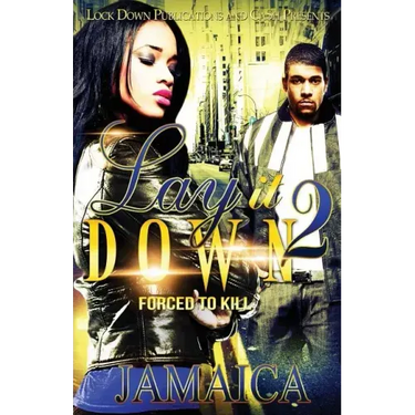 Lay It Down 2: Forced To Kill