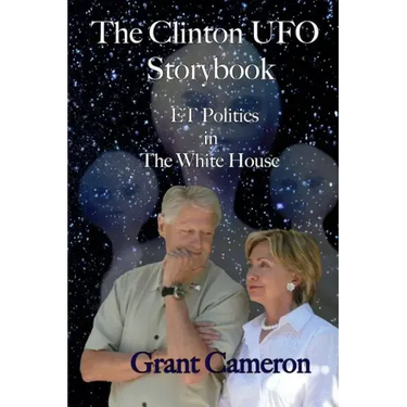 The Clinton UFO Storybook: ET Politics in the White House