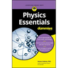 Physics Essentials for Dummies