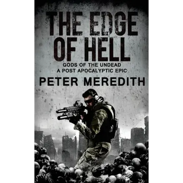 The Edge of Hell: Gods of the Undead, A Post-Apocalyptic Epic