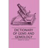 Dictionary of Gems and Gemology