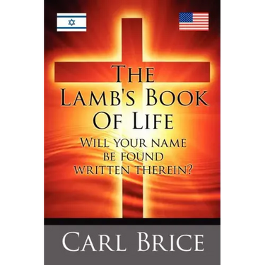 The Lamb's Book of Life: Will your name be found written therein