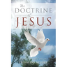 The Doctrine of Jesus: My Father and I Are One