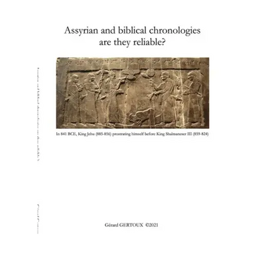 Assyrian and biblical chronologies are they reliable?