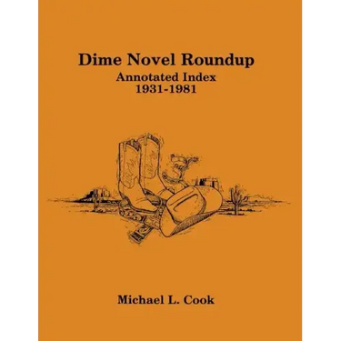 Dime Novel Roundup: Annotated Index, 1931-1981