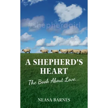 A Shepherd's Heart: The Book About Love....