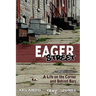 Eager Street: A Life on the Corner and Behind Bars