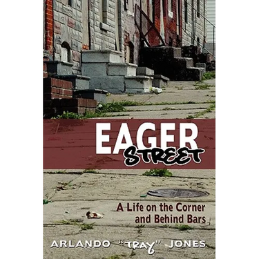 Eager Street: A Life on the Corner and Behind Bars