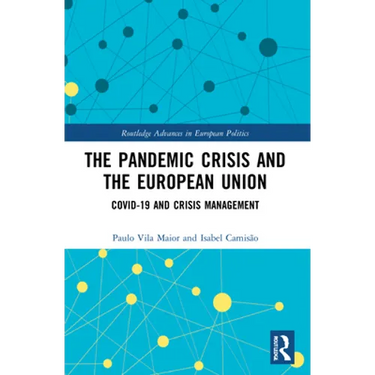 The Pandemic Crisis and the European Union: COVID-19 and Crisis Management