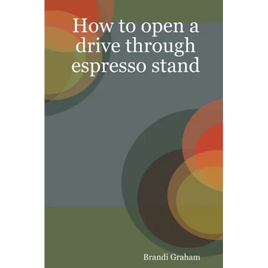 How to open a drive through espresso stand