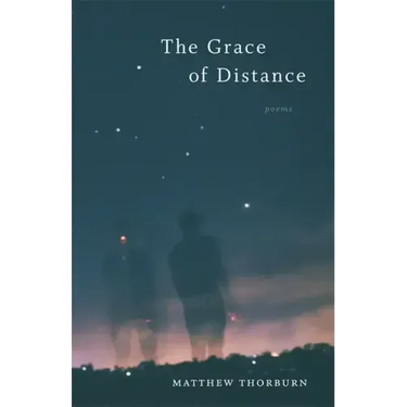 The Grace of Distance: Poems