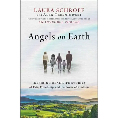 Angels on Earth: Inspiring Real-Life Stories of Fate, Friendship, and the Power of Kindness