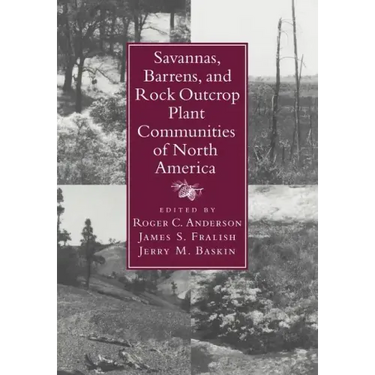 Savannas, Barrens, and Rock Outcrop Plant Communities of North America