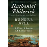 Bunker Hill: A City, a Siege, a Revolution
