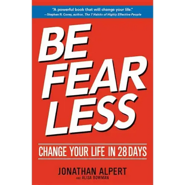 Be Fearless: Change Your Life in 28 Days
