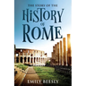 The Story of the History of Rome: Annotated