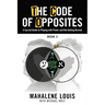 The Code of Opposites-Book 3: A Sacred Guide to Playing with Power and Not Getting burned